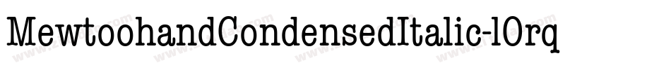 MewtoohandCondensedItalic-lOrq字体转换