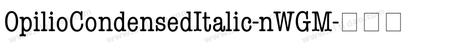 OpilioCondensedItalic-nWGM字体转换