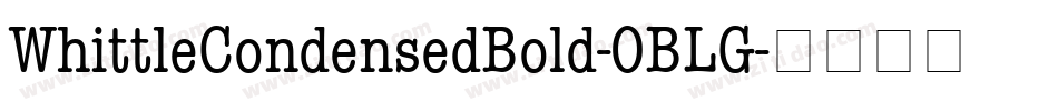 WhittleCondensedBold-0BLG字体转换