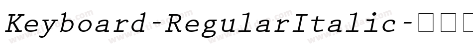 Keyboard-RegularItalic字体转换