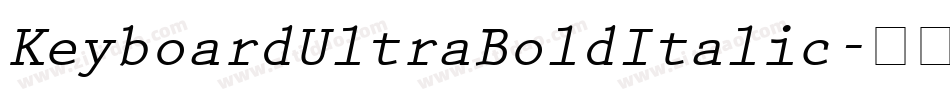 KeyboardUltraBoldItalic字体转换