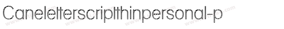 Caneletterscriptthinpersonal-pDzR字体转换