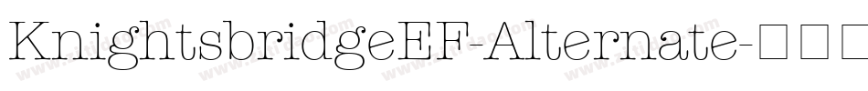 KnightsbridgeEF-Alternate字体转换