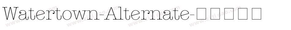 Watertown-Alternate字体转换