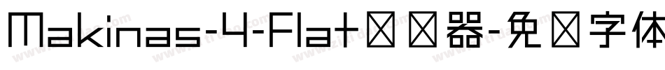 Makinas-4-Flat转换器字体转换