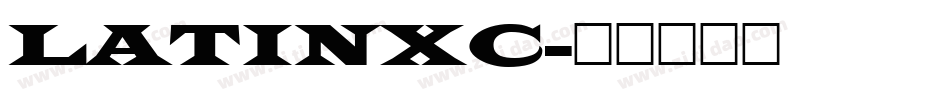 LATINXC字体转换