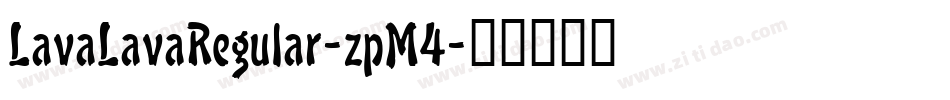 LavaLavaRegular-zpM4字体转换