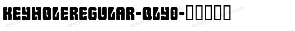 KeyholeRegular-qLY0字体转换