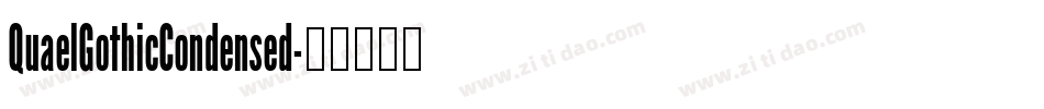 QuaelGothicCondensed字体转换