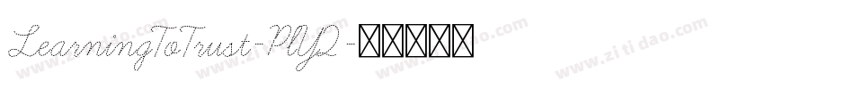 LearningToTrust-PlY2字体转换