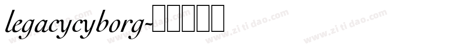 legacycyborg字体转换
