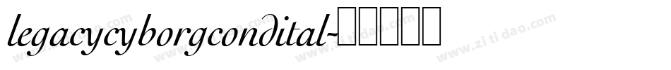 legacycyborgcondital字体转换