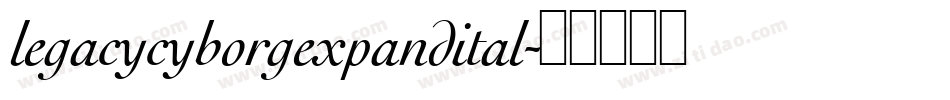 legacycyborgexpandital字体转换