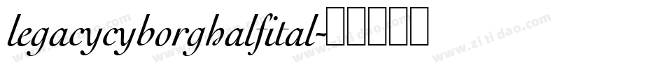 legacycyborghalfital字体转换
