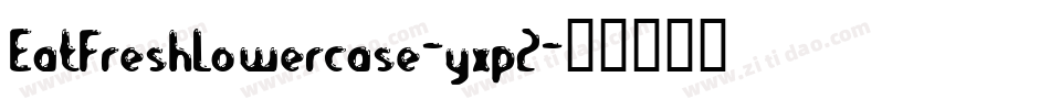 EatFreshLowercase-yxp2字体转换