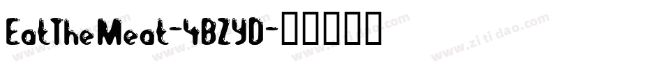 EatTheMeat-4BZYD字体转换