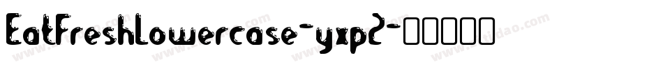 EatFreshLowercase-yxp2字体转换