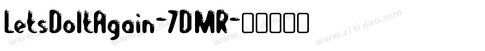 LetsDoItAgain-7DMR字体转换