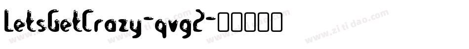 LetsGetCrazy-qvg2字体转换