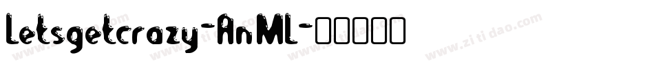 Letsgetcrazy-AnML字体转换