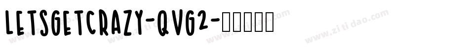 LetsGetCrazy-qvg2字体转换