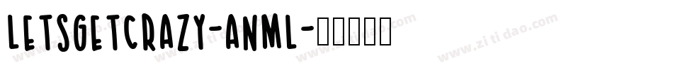 Letsgetcrazy-AnML字体转换