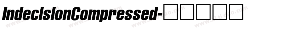 IndecisionCompressed字体转换 IndecisionCompressed字体转换