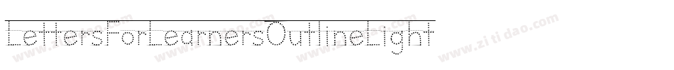 LettersForLearnersOutlineLight-DDpR字体转换