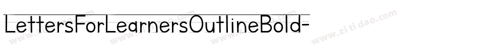 LettersForLearnersOutlineBold-pJBO字体转换 LettersForLearnersOutlineBold-pJBO字体转换