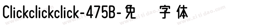 Clickclickclick-475B字体转换