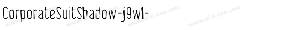 CorporateSuitShadow-j9wl字体转换