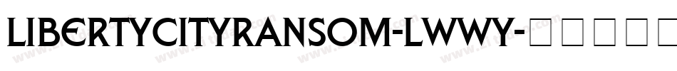 LibertyCityRansom-lwWy字体转换