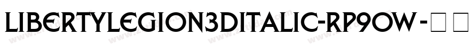LibertyLegion3DItalic-Rp9OW字体转换