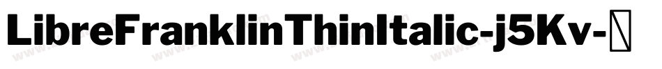 LibreFranklinThinItalic-j5Kv字体转换