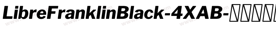 LibreFranklinBlack-4XAB字体转换