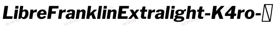 LibreFranklinExtralight-K4ro字体转换