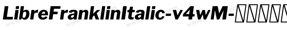 LibreFranklinItalic-v4wM字体转换