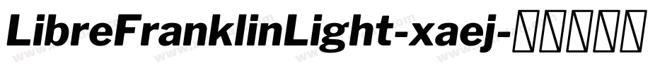 LibreFranklinLight-xaej字体转换