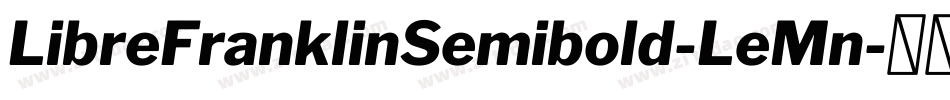 LibreFranklinSemibold-LeMn字体转换
