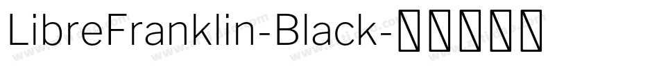 LibreFranklin-Black字体转换
