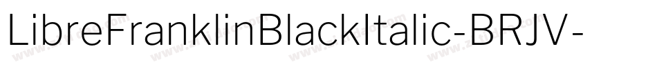 LibreFranklinBlackItalic-BRJV字体转换