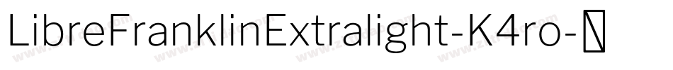 LibreFranklinExtralight-K4ro字体转换