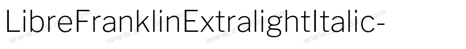LibreFranklinExtralightItalic-ZMDq字体转换