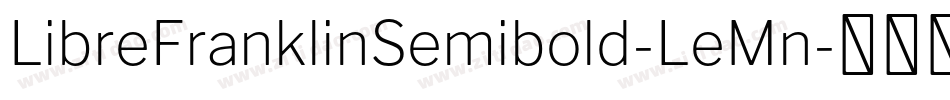 LibreFranklinSemibold-LeMn字体转换