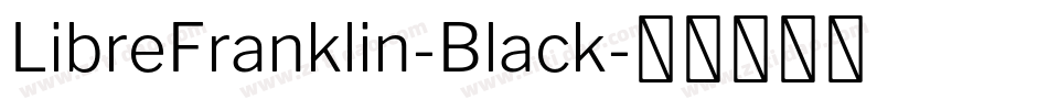 LibreFranklin-Black字体转换