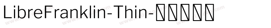 LibreFranklin-Thin字体转换