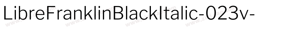 LibreFranklinBlackItalic-023v字体转换