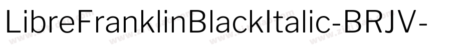 LibreFranklinBlackItalic-BRJV字体转换