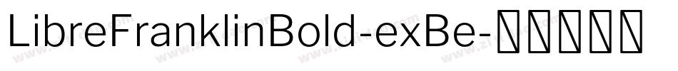 LibreFranklinBold-exBe字体转换