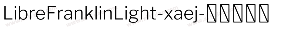 LibreFranklinLight-xaej字体转换